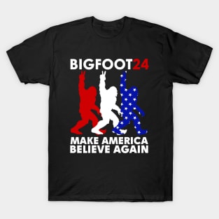 Bigfoot 2024 - Make America Believe Again T-Shirt